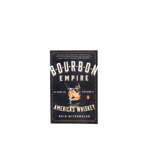 Bourbon Empire by Reid Mitenbuler - [Bourbon and Whiskey]